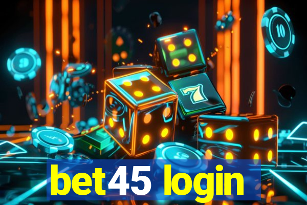 bet45 login